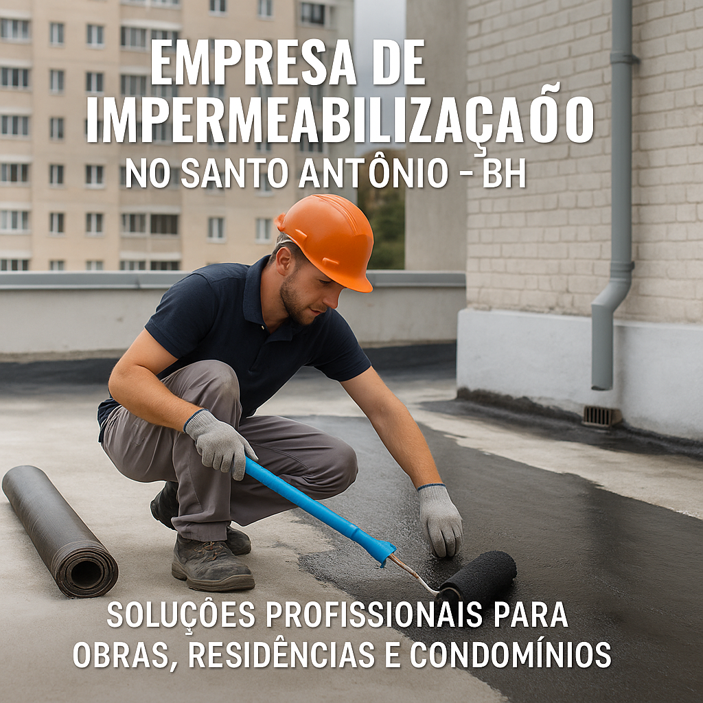 Empresa de Impermeabilização no Santo Antônio – BH