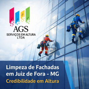 Limpeza de Fachadas em Juiz de Fora – MG valorização, segurança e imagem profissional para seu imóvel - AGS Serviços em Altura