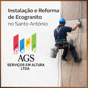 Instalação e Reforma de Ecogranito no Santo Antônio Qualidade, Durabilidade e Acabamento Profissional - AGS Serviços em Altura